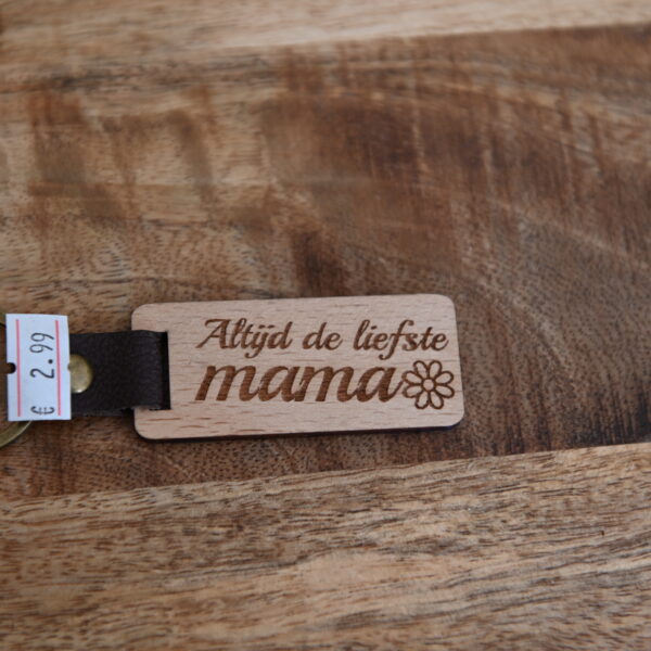 Houten sleutelhanger “Altijd de liefste mama”
