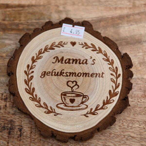 Houten schijf met gravure “Mama’s geluksmoment”