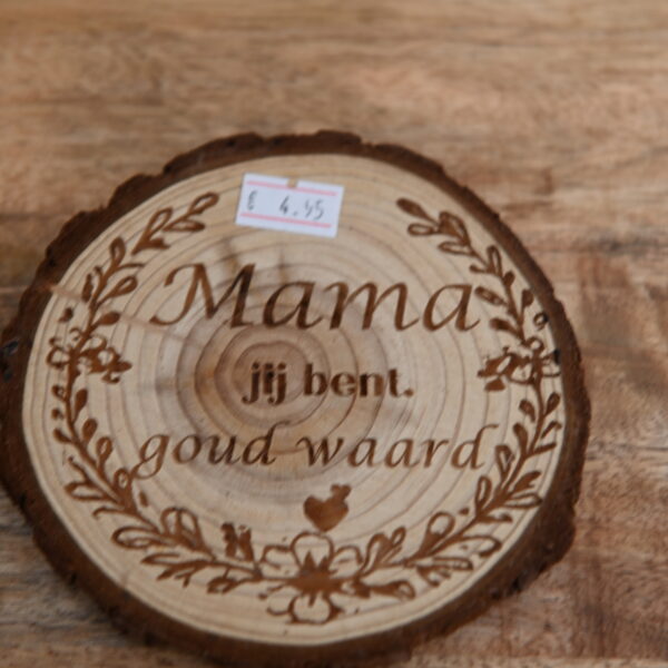Houten schijf met gravure “Mama jij bent goud waard”
